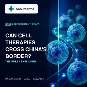 Can cell therapies cross China’s border? Learn how Mainland drug rules, human genetic resources controls, the GBA, Macau and Singapore apply.